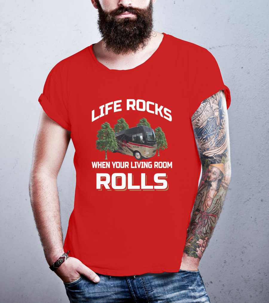 Life Rocks When Your Living Room Rolls Thor Outlaw 37LS T-Shirt