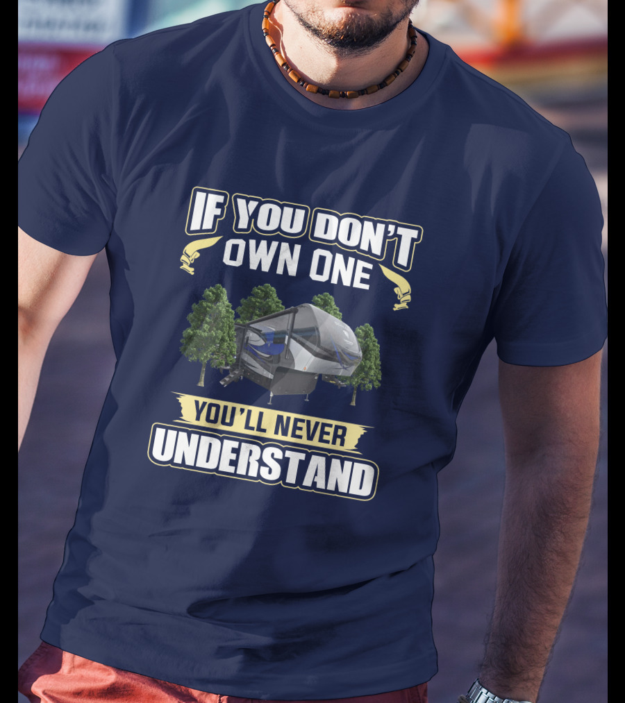If You Don't Own One You'll Never Understand Beacon 34RLB T-Shirt