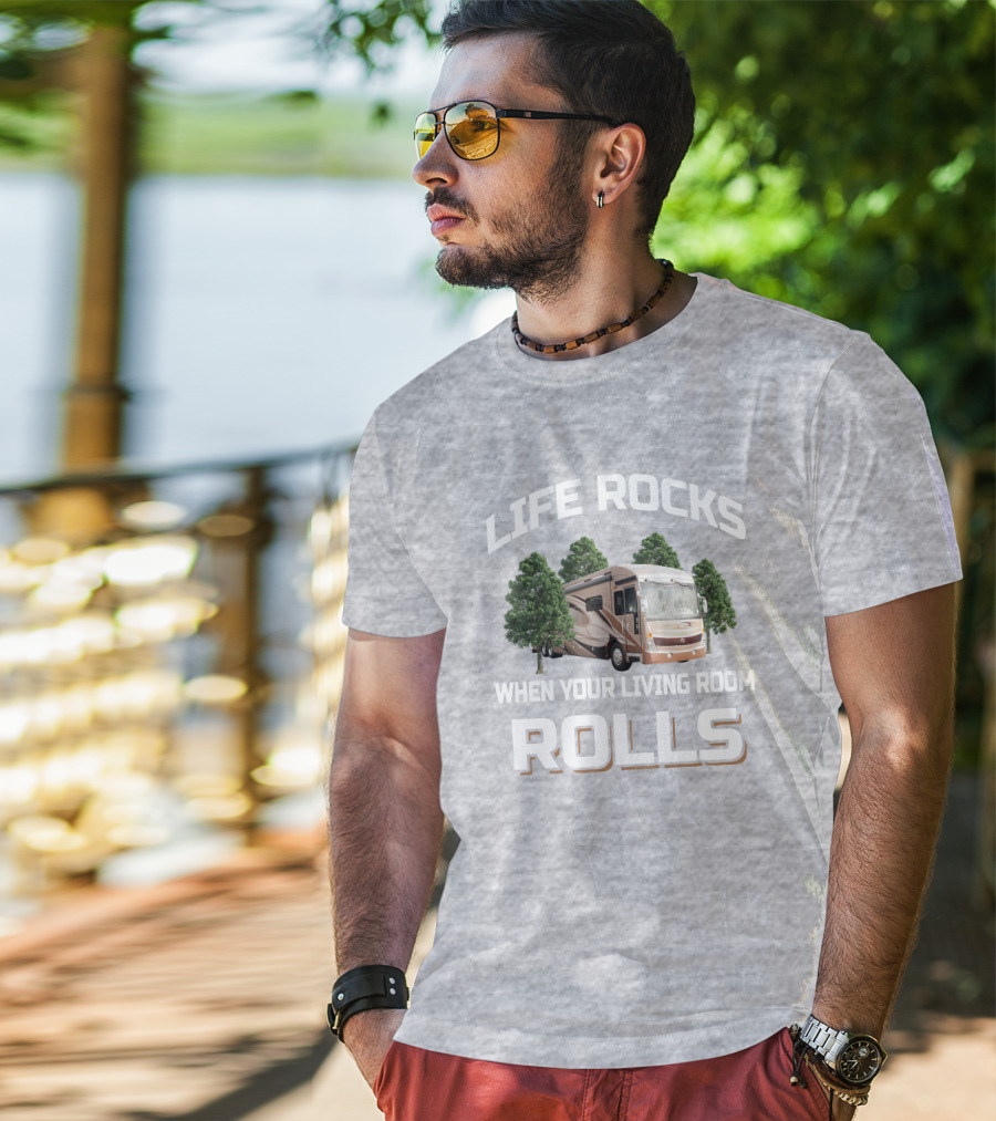 LIFE ROCKS WHEN YOUR LIVING ROOM ROLLS American Tradition 42G T-Shirt