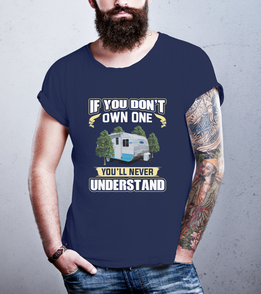 If You Don't Own One You'll Never Understand Retro 177SE Camper T-Shirt