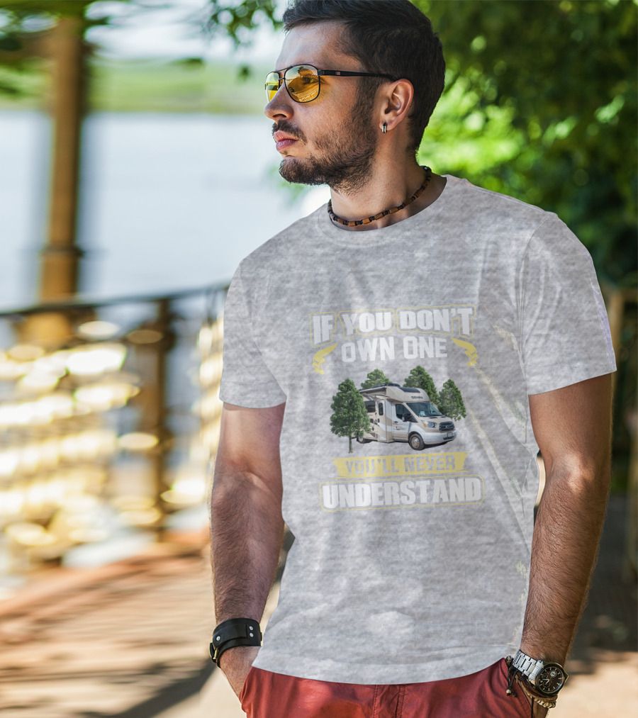 If You Don't Own One You'll Never Understand Gemini 23TB RV T-Shirt