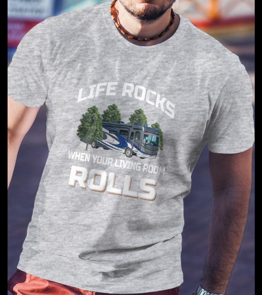 Life Rocks When Your Living Room Rolls Fleetwood Discovery 38W T-Shirt