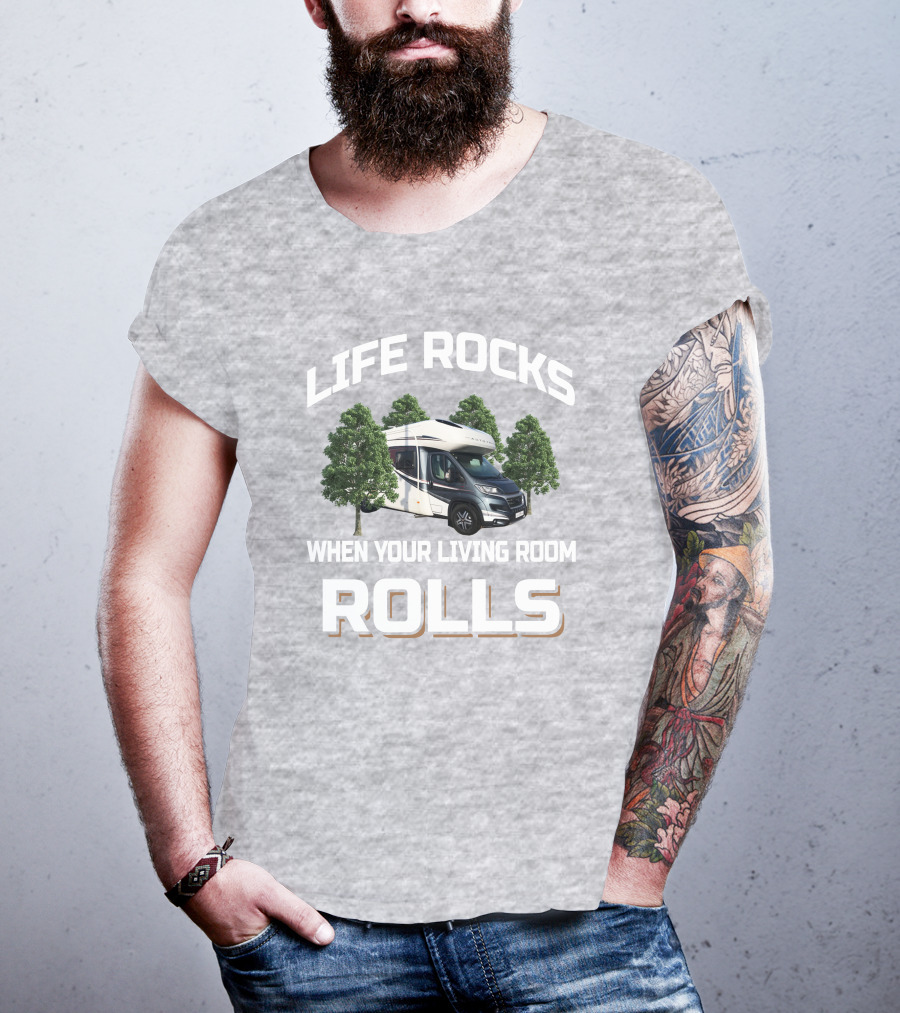 Life Rocks When Your Living Room Rolls Autotrail Delaware T-Shirt