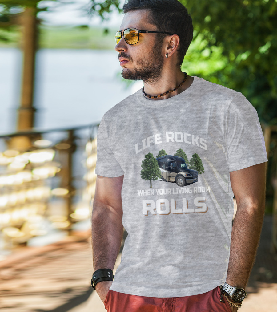 LIFE ROCKS WHEN YOUR LIVING ROOM ROLLS Renegade Venora RV Adventure T-Shirt