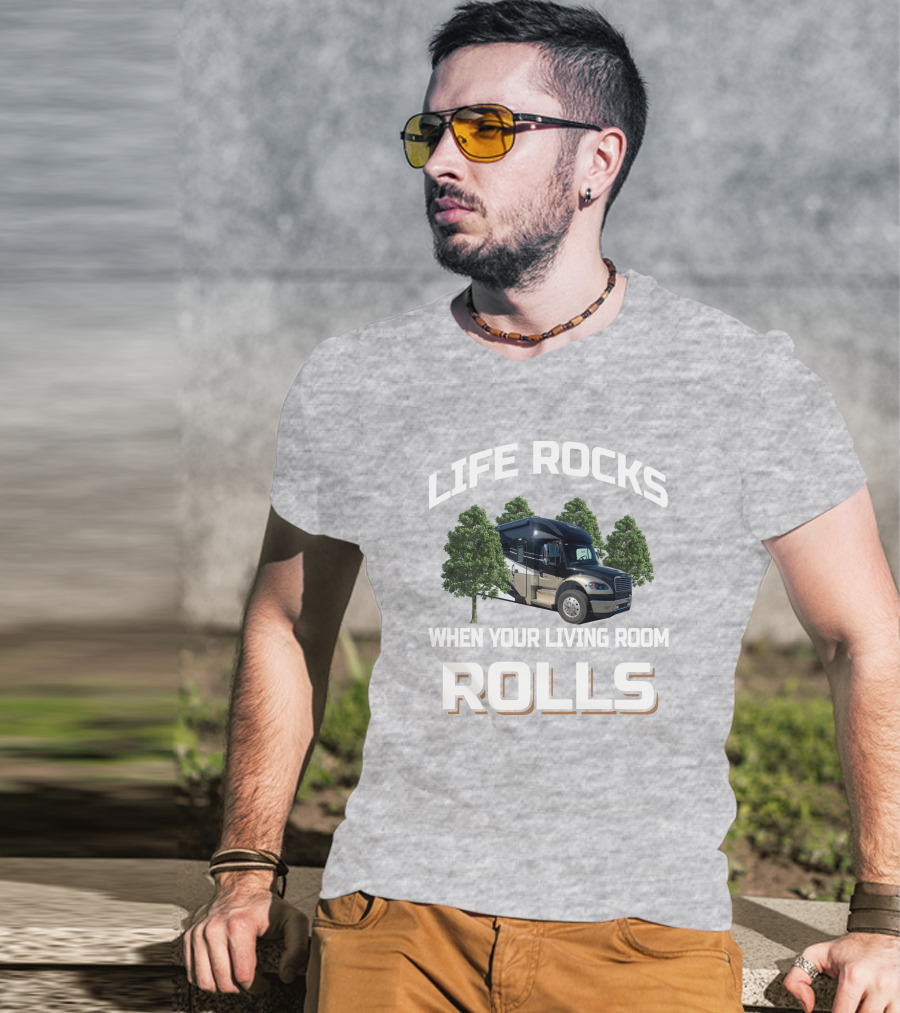 LIFE ROCKS WHEN YOUR LIVING ROOM ROLLS Renegade Venora RV Adventure T-Shirt
