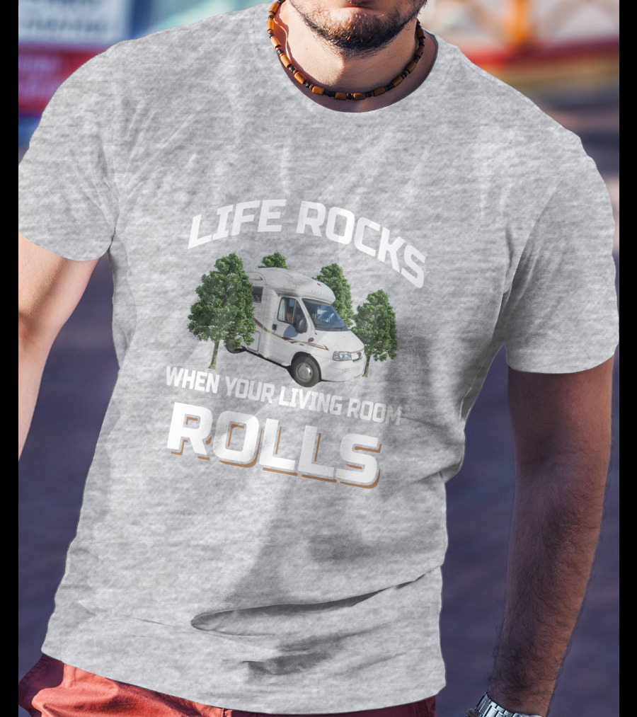 Life Rocks When Your Living Room Rolls Autocruise Starfire T-Shirt