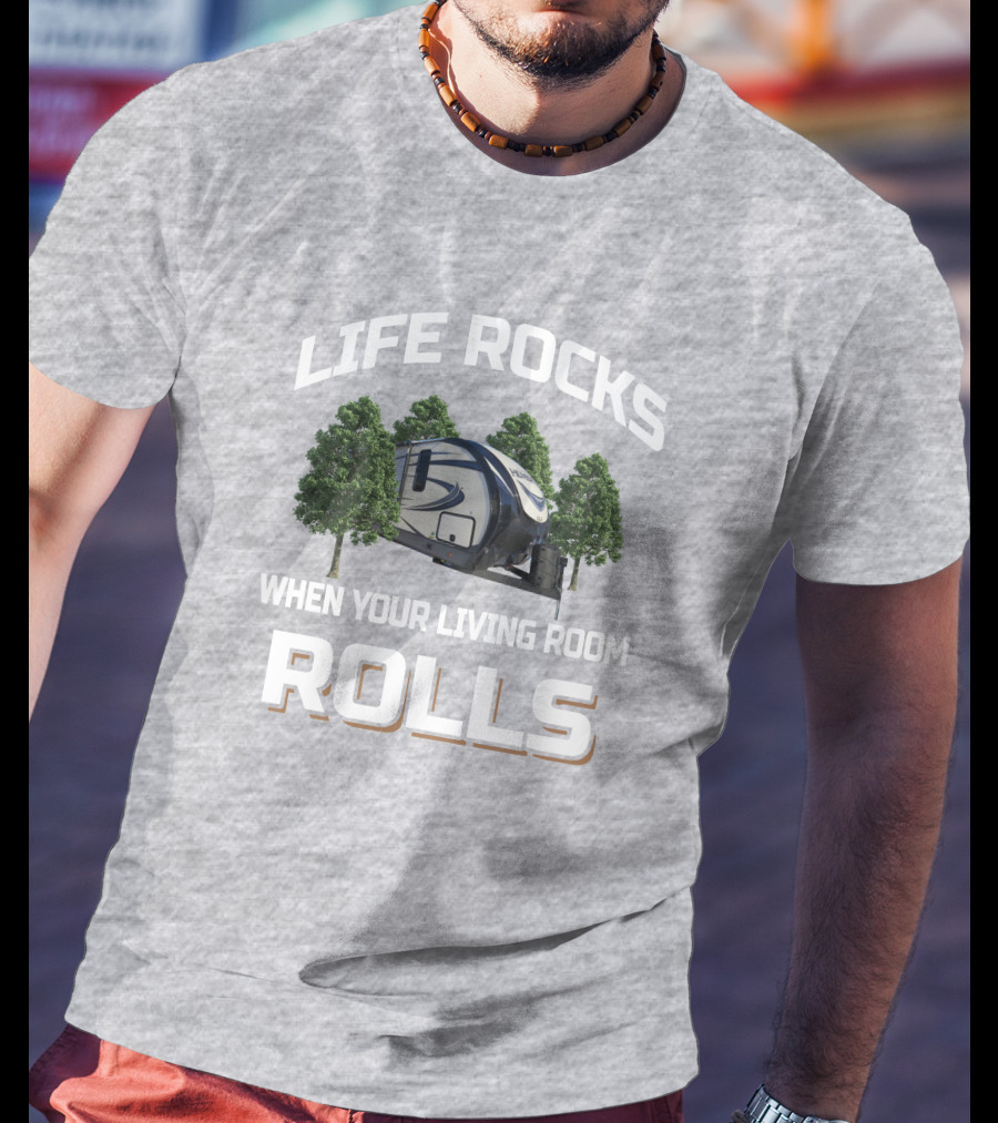 Life Rocks When Your Living Room Rolls Hemisphere 314Bud T-Shirt