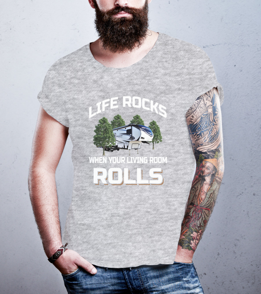 Life Rocks When Your Living Room Rolls Gd Reflection 311Bhs T-Shirt