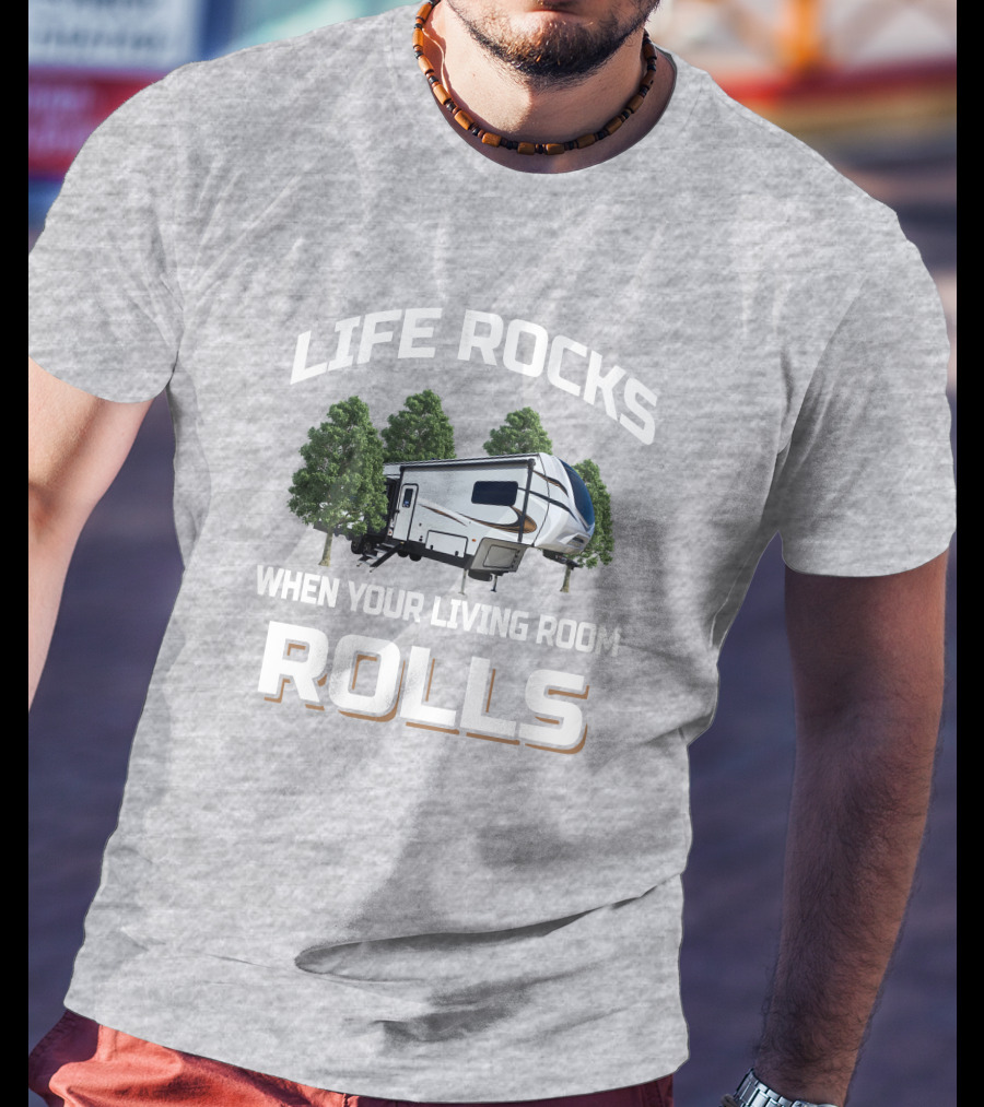 LIFE ROCKS WHEN YOUR LIVING ROOM ROLLS Keystone Sprinter 32BH T-Shirt