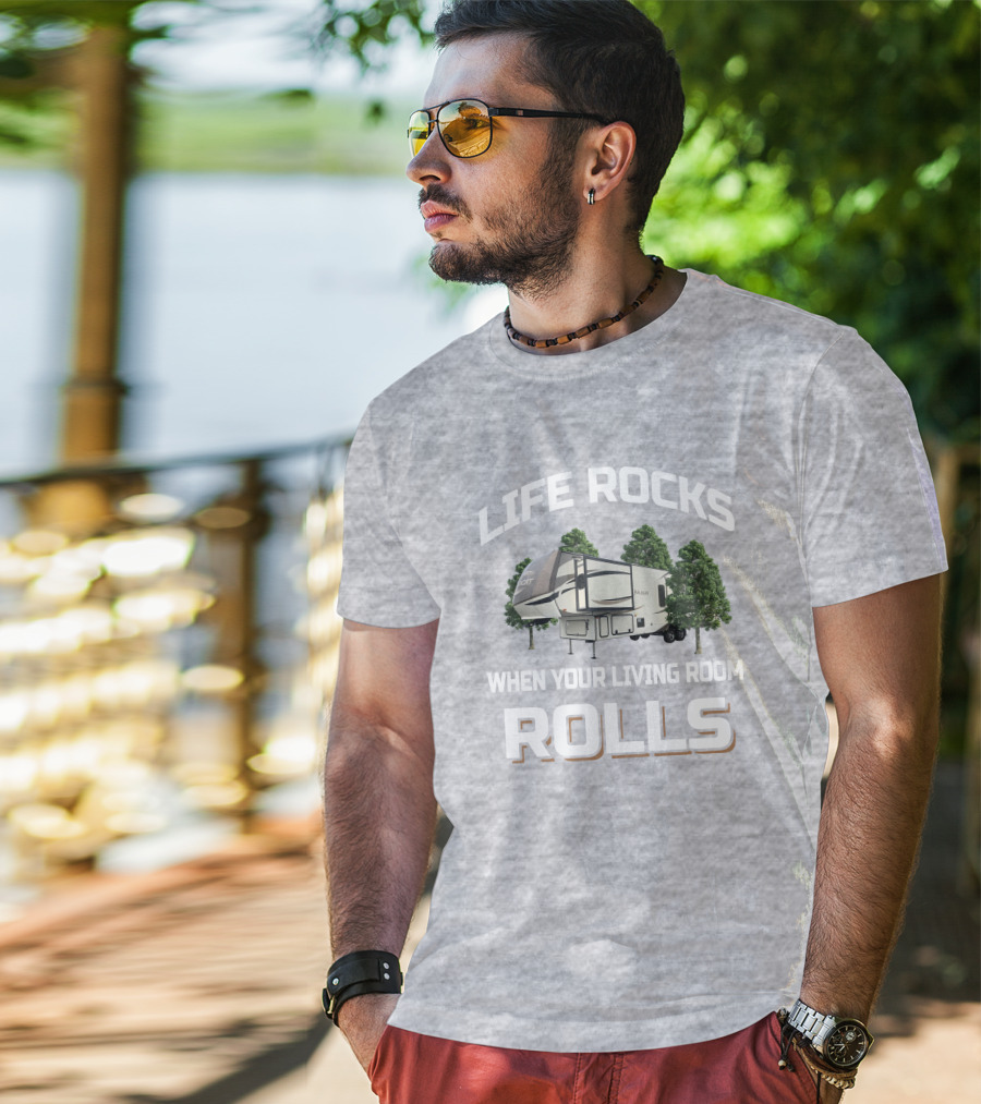 LIFE ROCKS WHEN YOUR LIVING ROOM ROLLS Forest River Wildcat 32WB T-Shirt