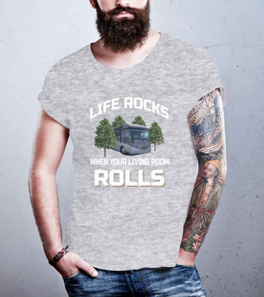 LIFE ROCKS WHEN YOUR LIVING ROOM ROLLS Winnebago Forza 36G T-Shirt