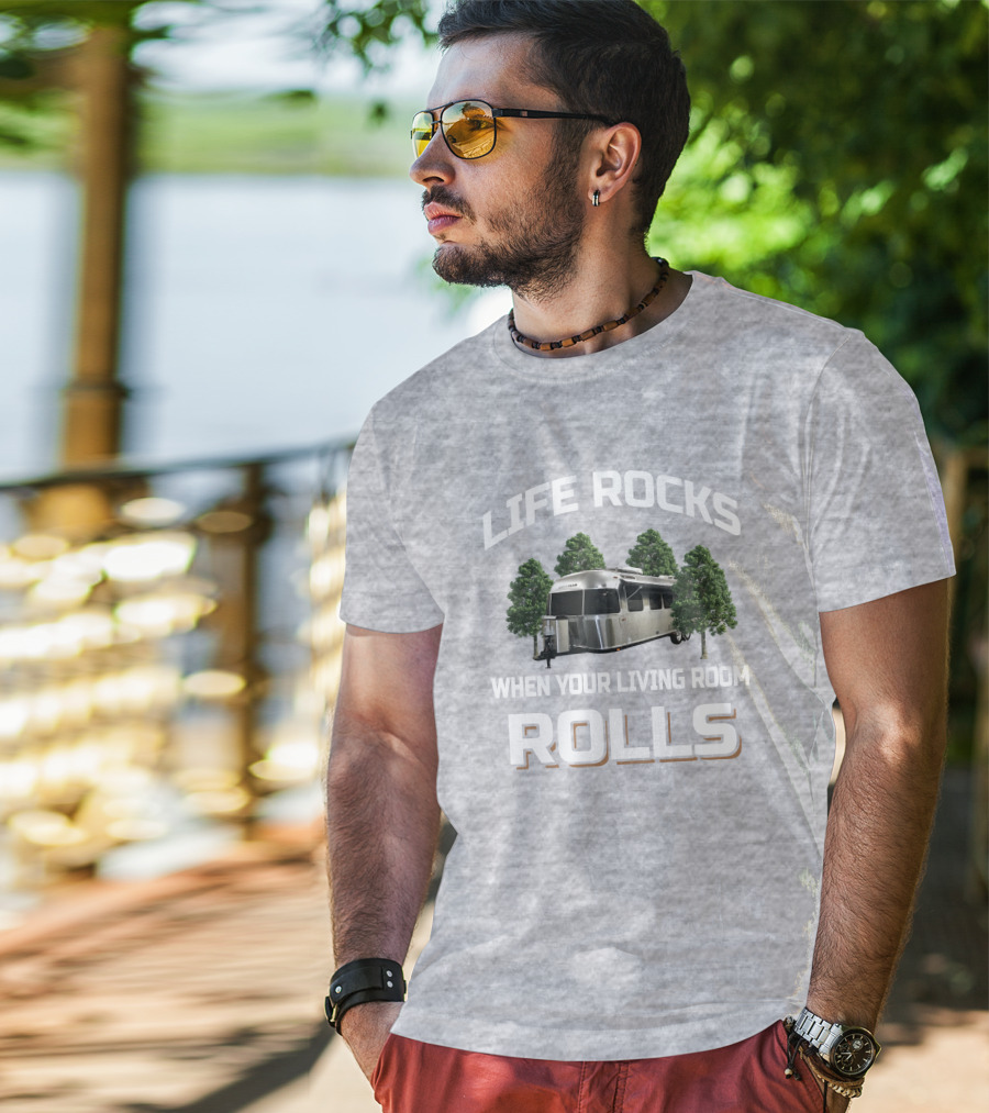 Life Rocks Airstream 30RBQ When Your Living Room Rolls T-Shirt