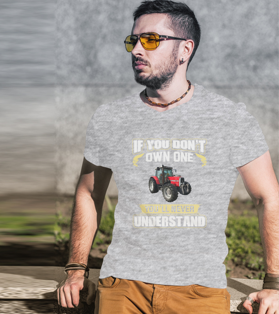 Massey Ferguson 6180 If You Don't Own One You'll Never Understand T-Shirt