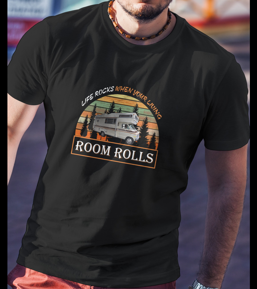 LIFE ROCKS WHEN YOUR LIVING ROOM ROLLS Camper Van Retro Forest Scene T-Shirt