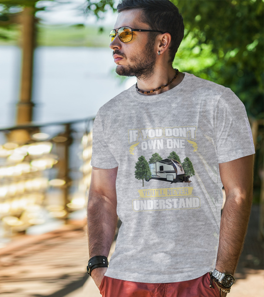 If You Don't Own One You'll Never Understand Grand Design Imagine 2850MK T-Shirt