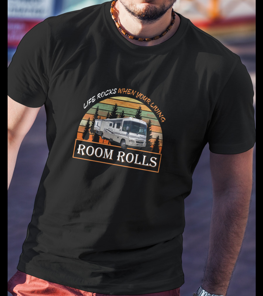 Life Rocks When Your Living Room Rolls Winnebago Adventurer 35u T-Shirt