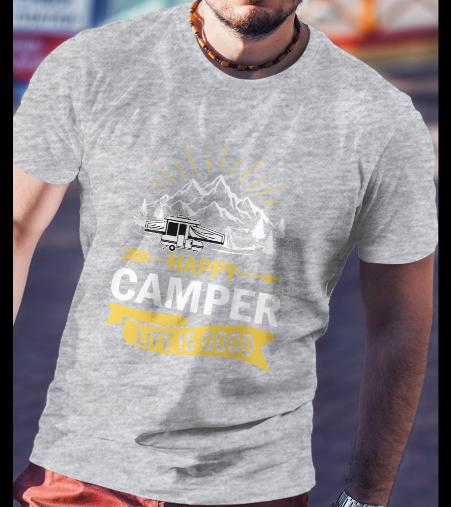 Happy Camper Life Is Good Mountain Pop Up Campers T-Shirt