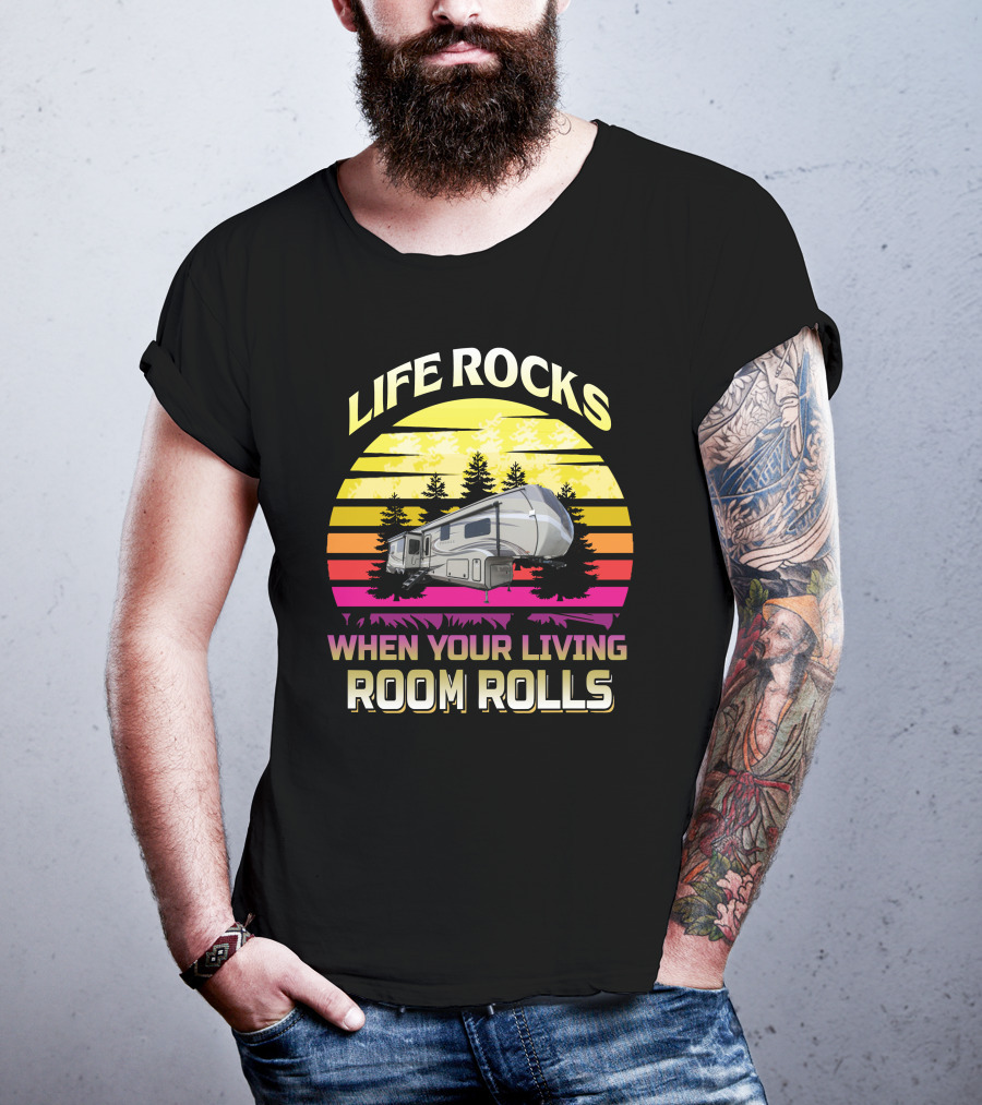 Life Rocks When Your Living Room Rolls Camper Sunrise Retro T-Shirt