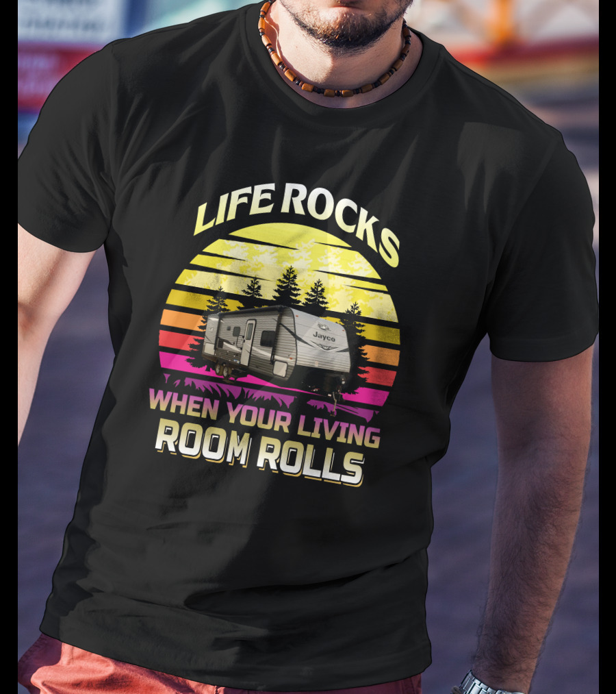 LIFE ROCKS WHEN YOUR LIVING ROOM ROLLS Jayco Jay Flight 242BHS T-Shirt