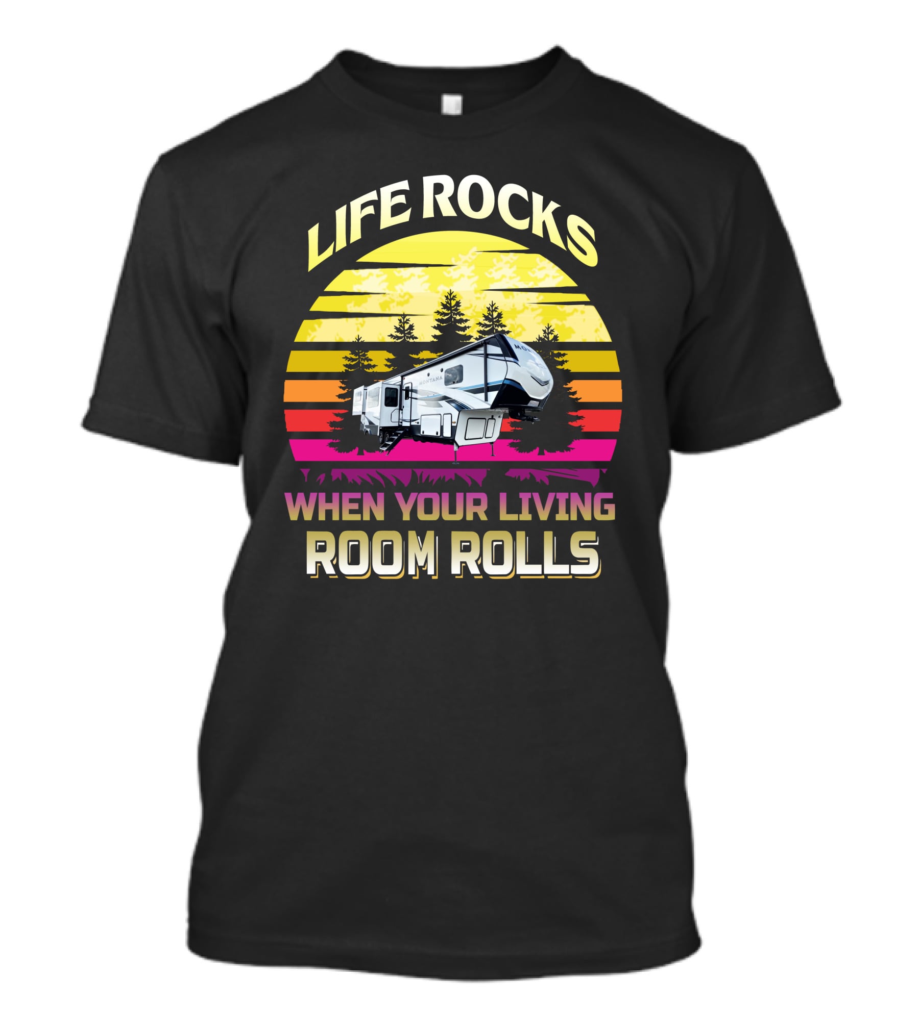 Life Rocks When Your Living Room Rolls KS-Montana 3791Rd T-Shirt
