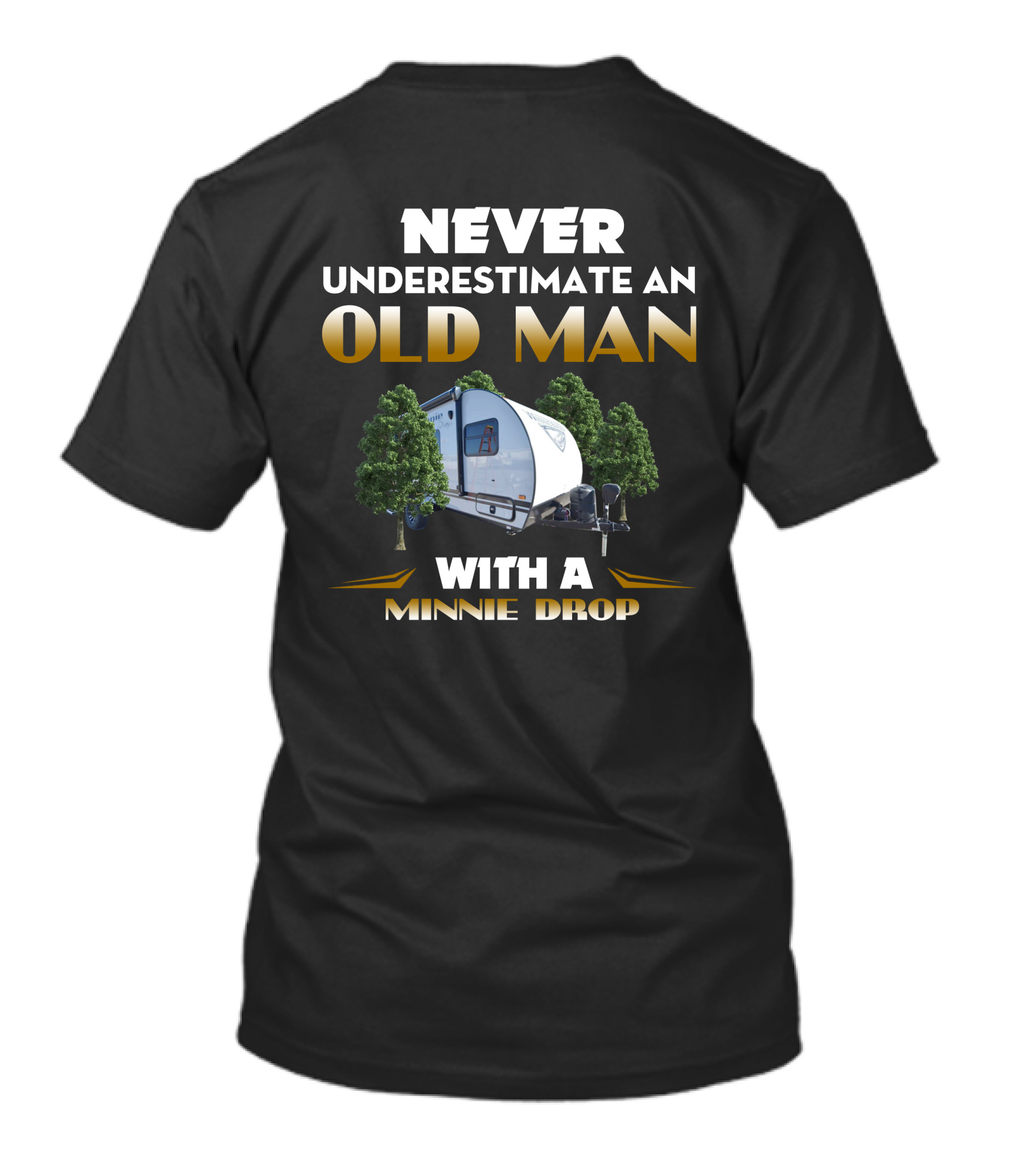 NEVER UNDERESTIMATE AN OLD MAN WITH A MINNIE DROP T-Shirt