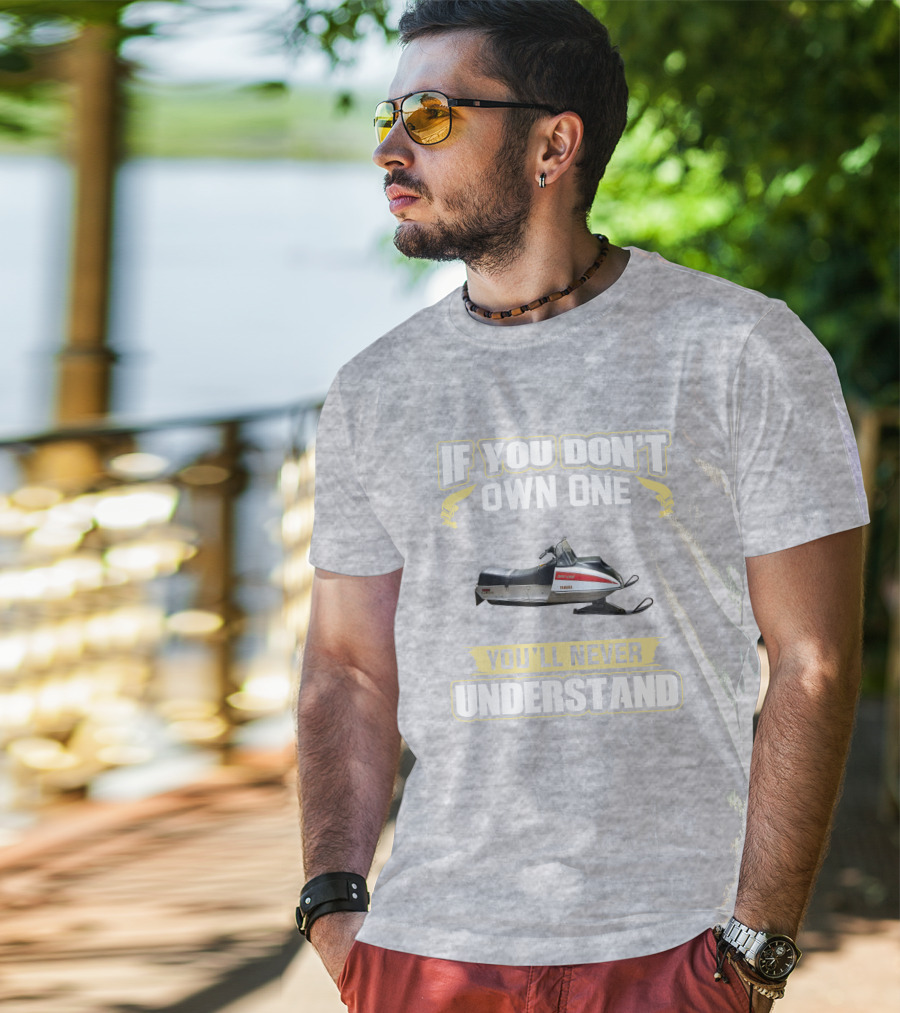 If You Don't Own One You'll Never Understand Yamaha White Hood 433 T-Shirt