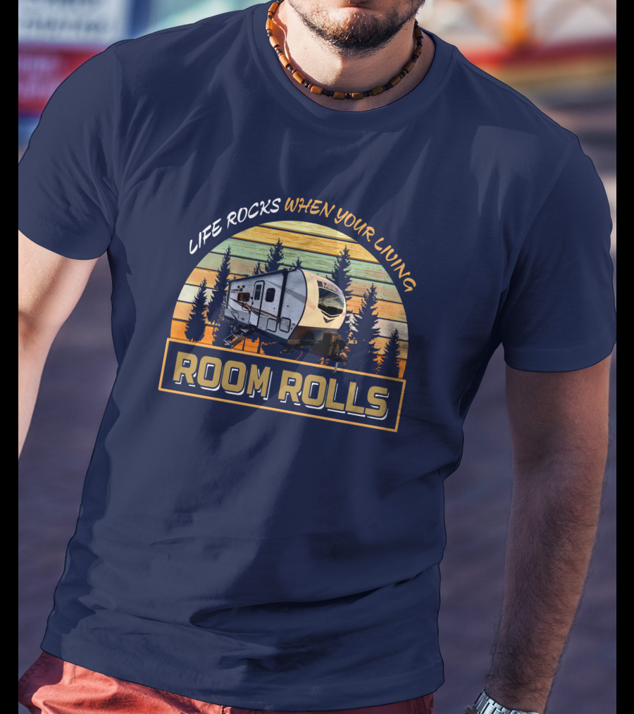 Life Rocks When Your Living Room Rolls Mini Lite 2104s T-Shirt