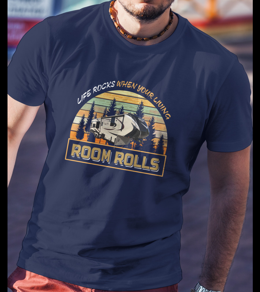 Life Rocks When Your Living Room Rolls Solitude 369Rl T-Shirt