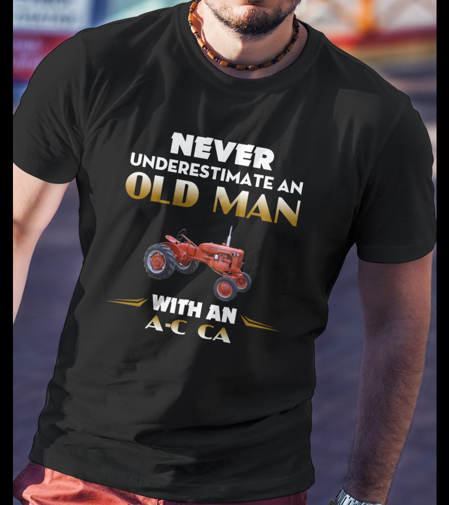 NEVER UNDERESTIMATE AN OLD MAN WITH AN A-C CA T-Shirt