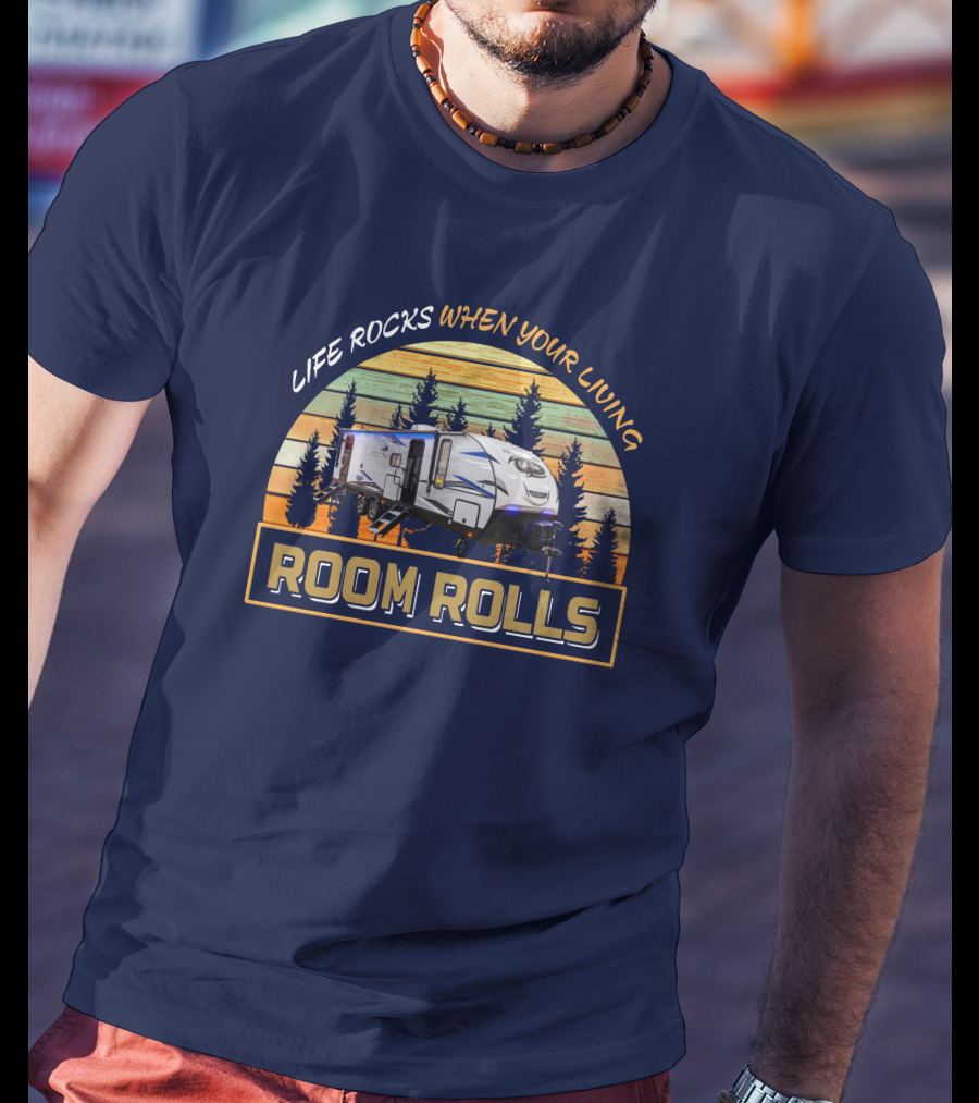 LIFE ROCKS WHEN YOUR LIVING ROOM ROLLS Retro Camper Forest Scene T-Shirt