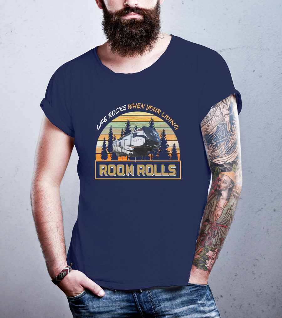 Life Rocks When Your Living Room Rolls Jayco Talon T-Shirt