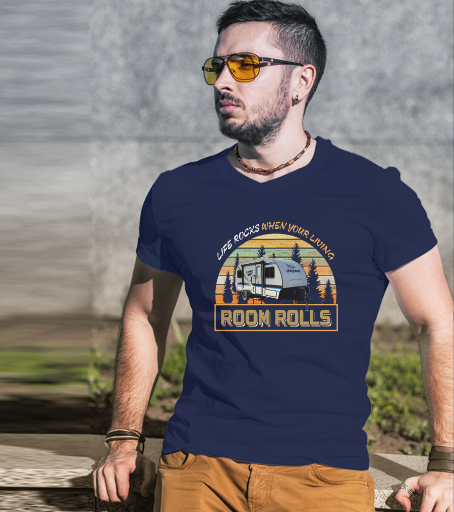 Life Rocks When Your Living Room Rolls Jayco Camper T-Shirt