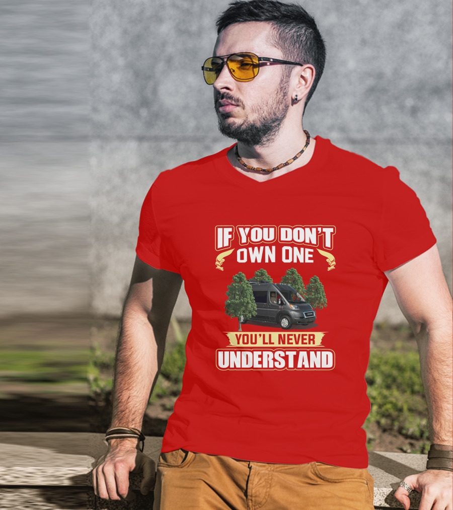 If You Don't Own One You'll Never Understand Van Trees T-Shirt