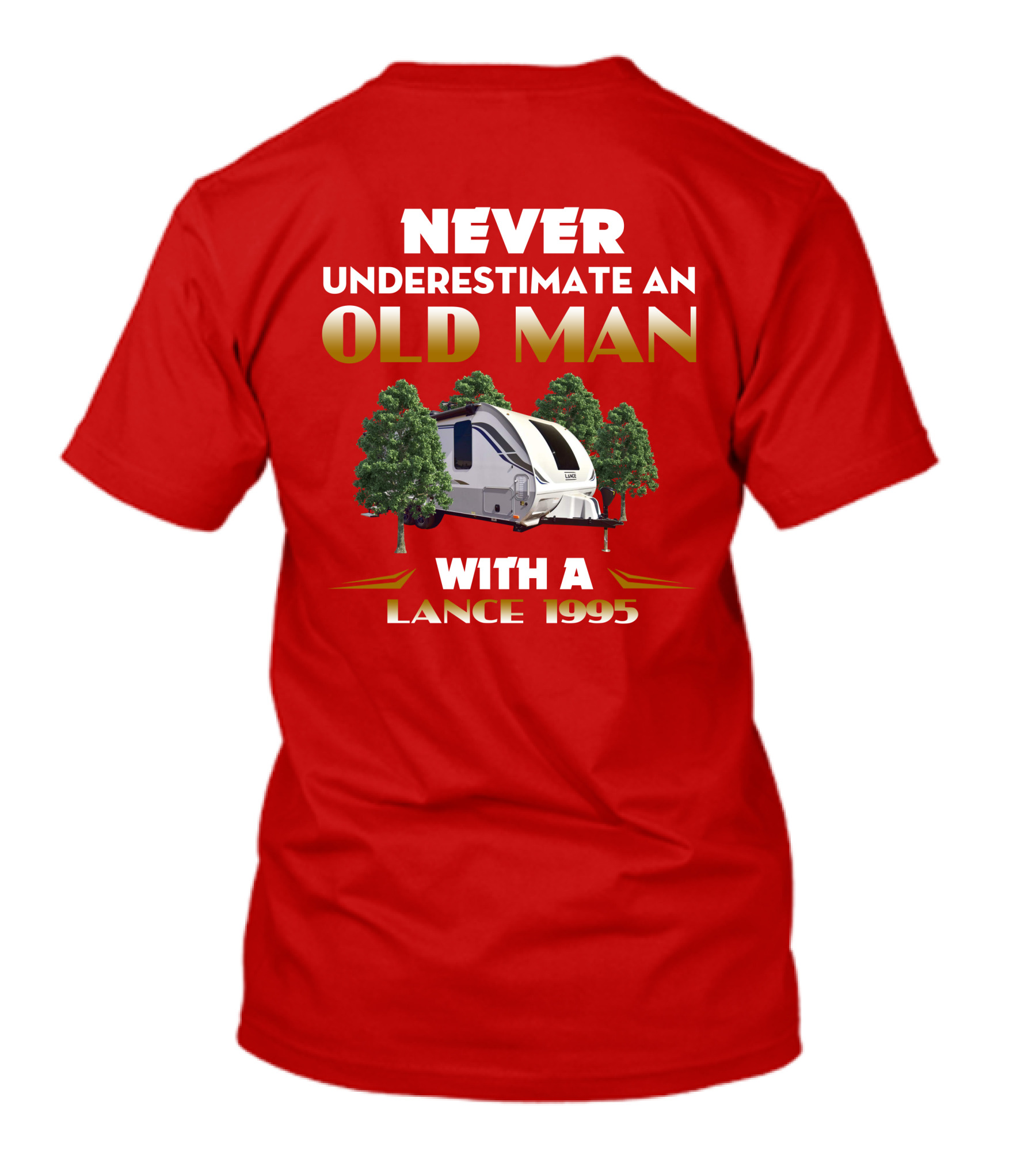 NEVER UNDERESTIMATE AN OLD MAN WITH A LANCE 1995 T-Shirt