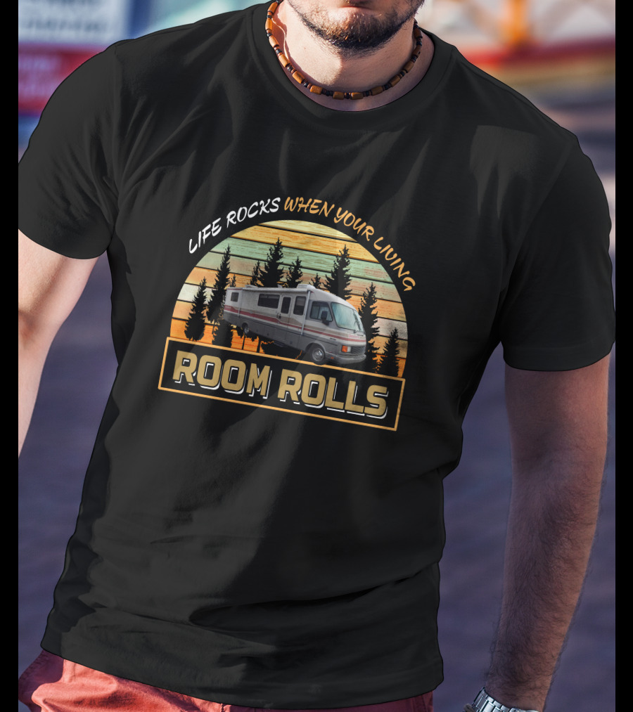 Fleetwood Pace Arrow 33X Life Rocks When Your Living Room Rolls T-Shirt