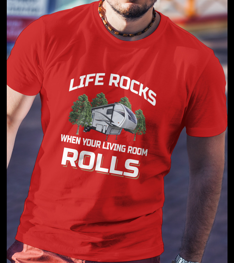 Life Rocks When Your Living Room Rolls Fr Wildcat 290Rl T-Shirt