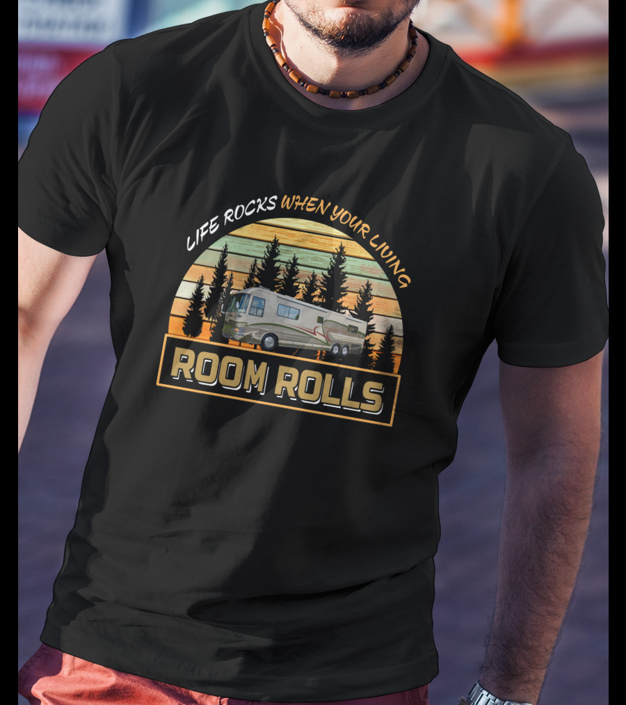 Life Rocks When Your Living Room Rolls Country Coach Magna 40 T-Shirt