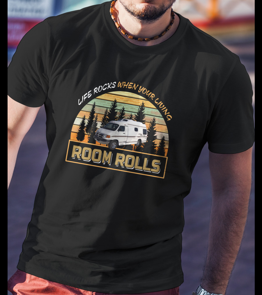 Life Rocks When Your Living Room Rolls Pleasure-Way Excel Camper Van Adventure T-Shirt
