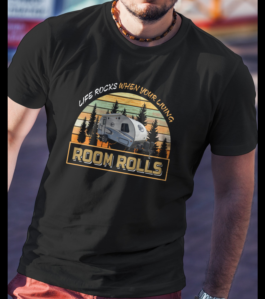 Life Rocks When Your Living Room Rolls R--Pod 179 T-Shirt