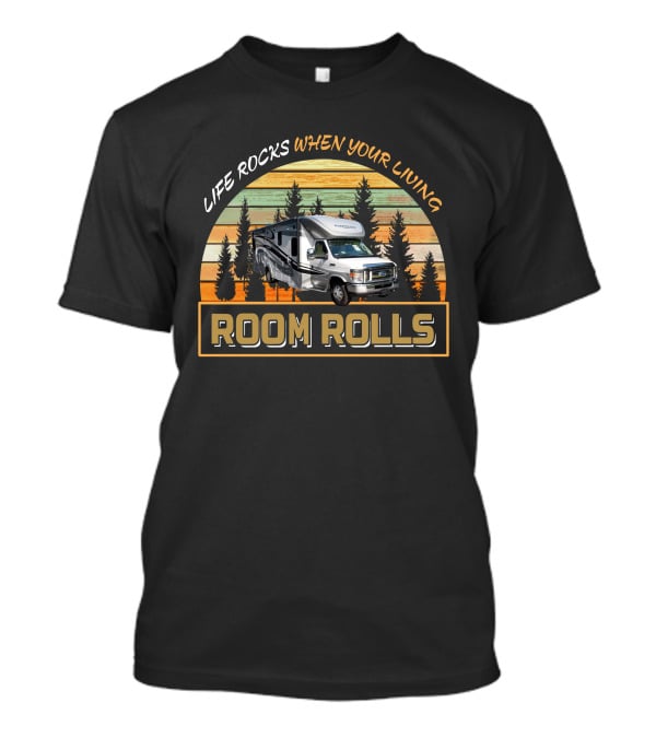 Life Rocks When Your Living Room Rolls Winnebago Aspect 27k T-Shirt