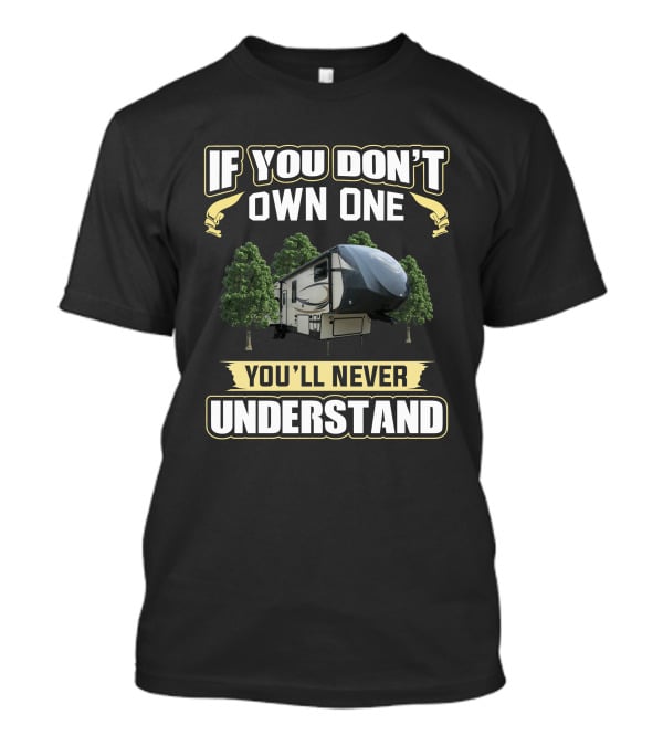 If You Don't Own One You'll Never Understand Hemisphere 346RK T-Shirt