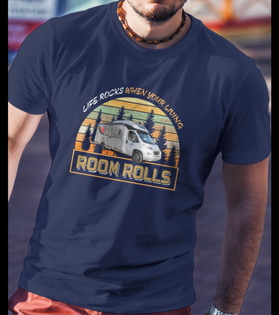 LIFE ROCKS WHEN YOUR LIVING ROOM ROLLS Burstner Ixeo 680g T-Shirt