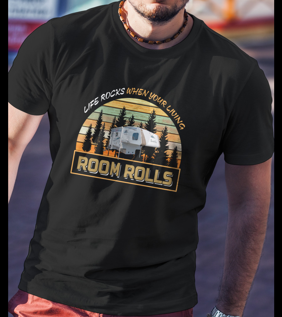 Life Rocks When Your Living Room Rolls Eagle Cap 1160 T-Shirt