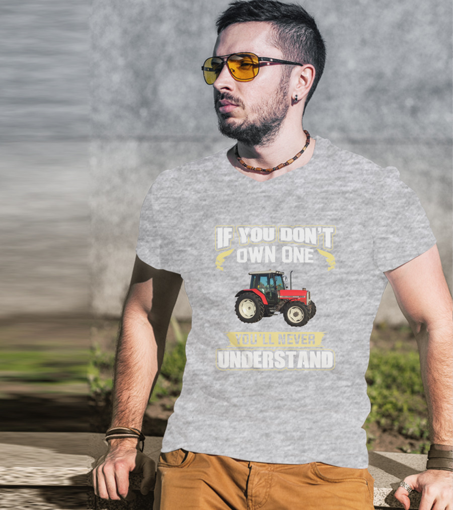 If You Don't Own One Massey Ferguson 6150 You'll Never Understand T-Shirt