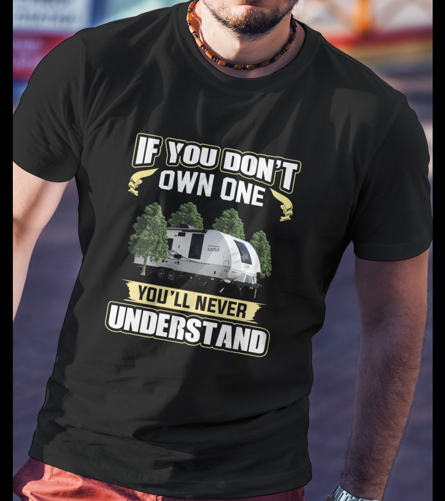 If You Don't Own One You'll Never Understand Lance 2075 T-Shirt