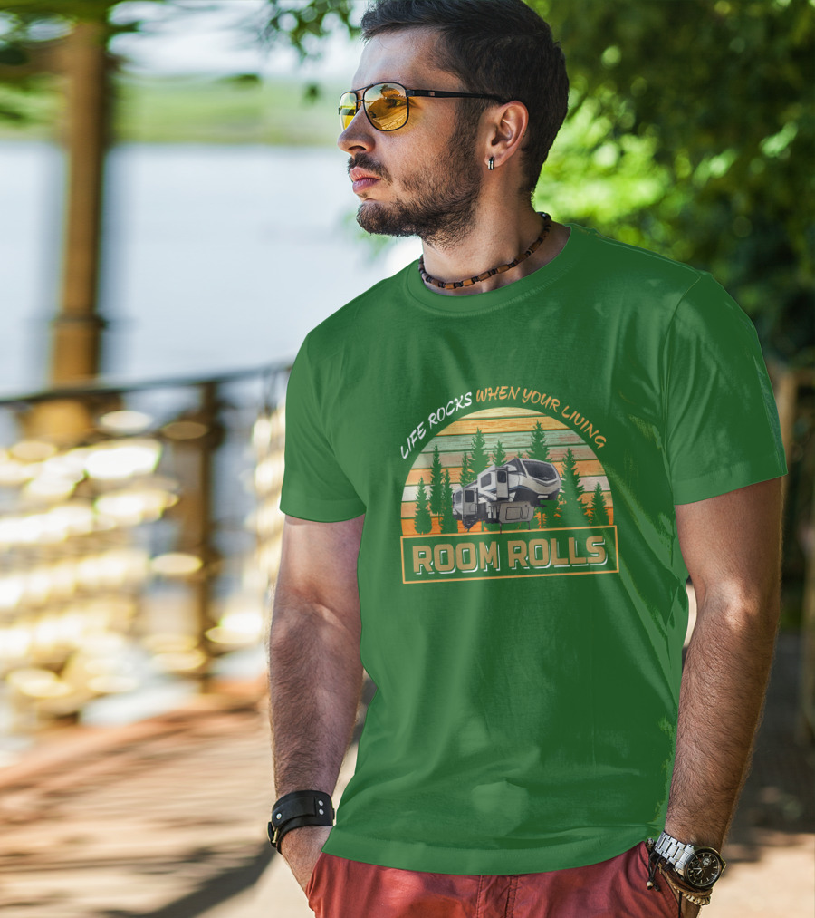 Life Rocks When You're Living Room Rolls Montana 3761Fl T-Shirt