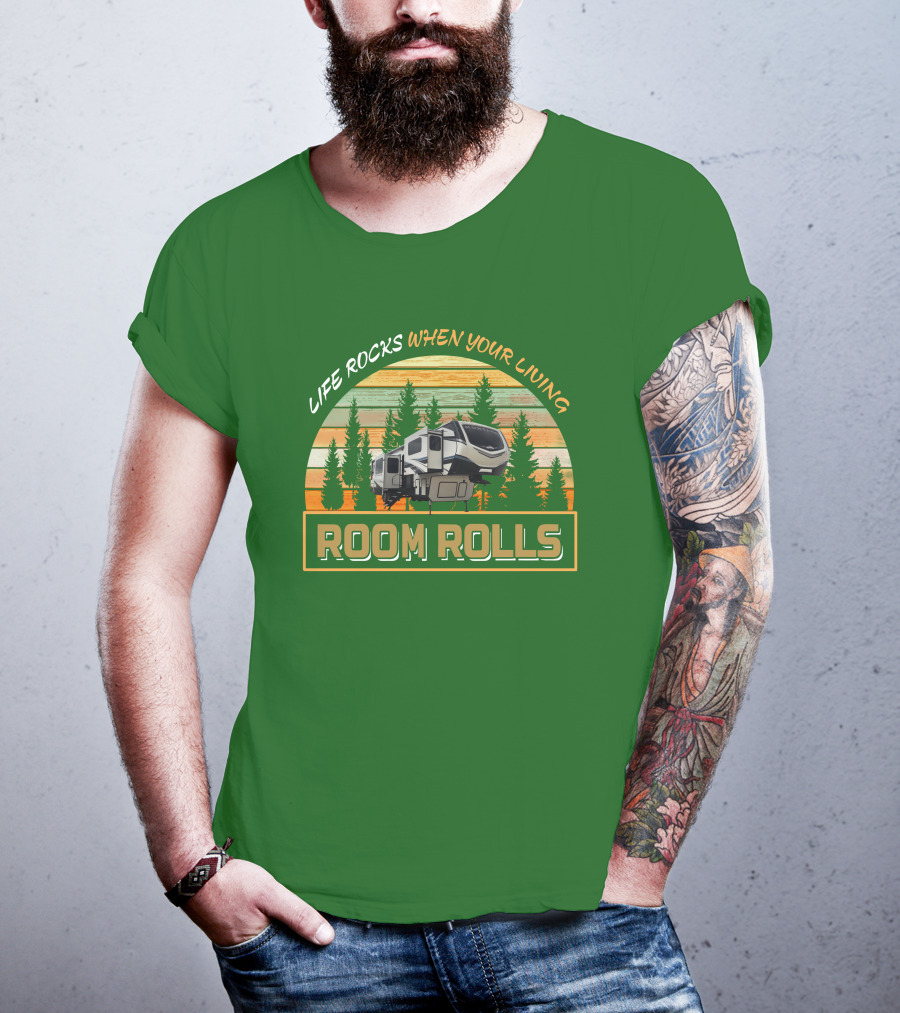 Life Rocks When You're Living Room Rolls Montana 3761Fl T-Shirt