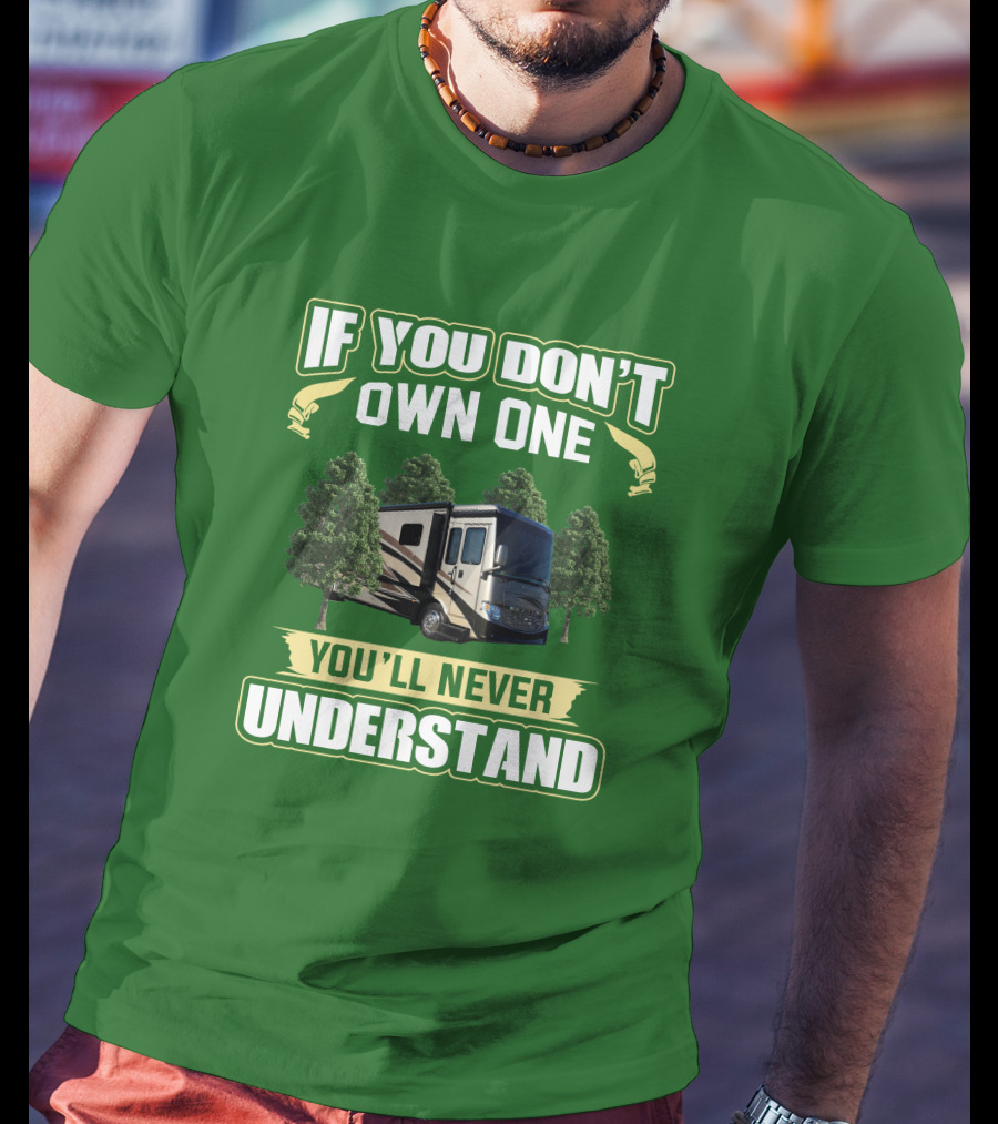 Ventana LE If You Don't Own One You'll Never Understand T-Shirt