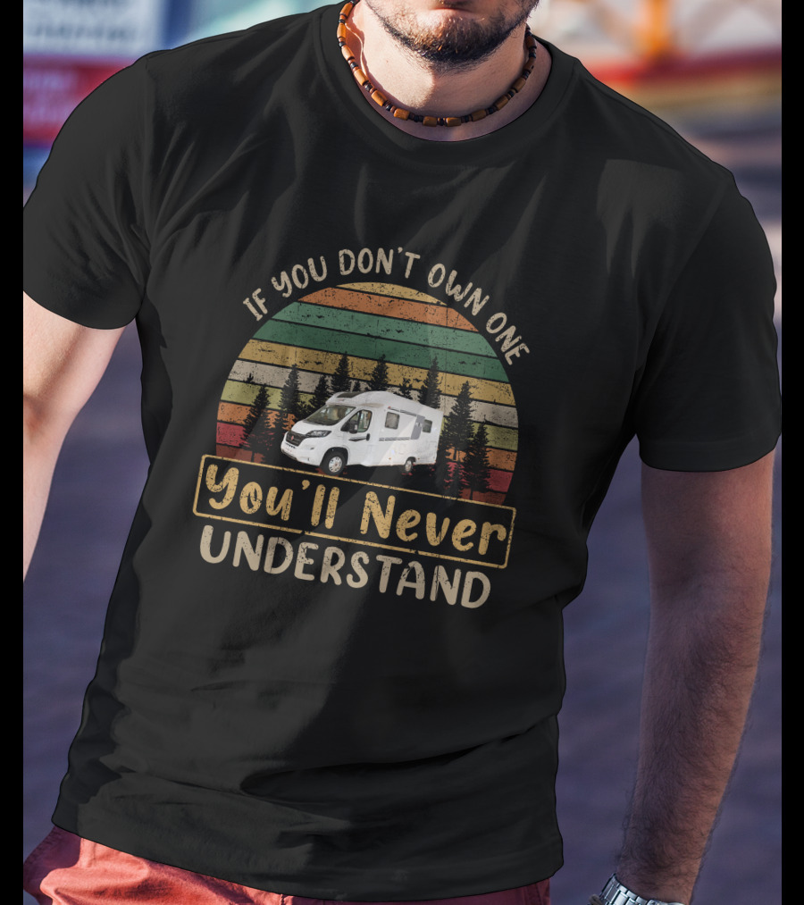 If You Don't Own One You'll Never Understand Pilote 650 Motorhome Vintage Sunset T-Shirt