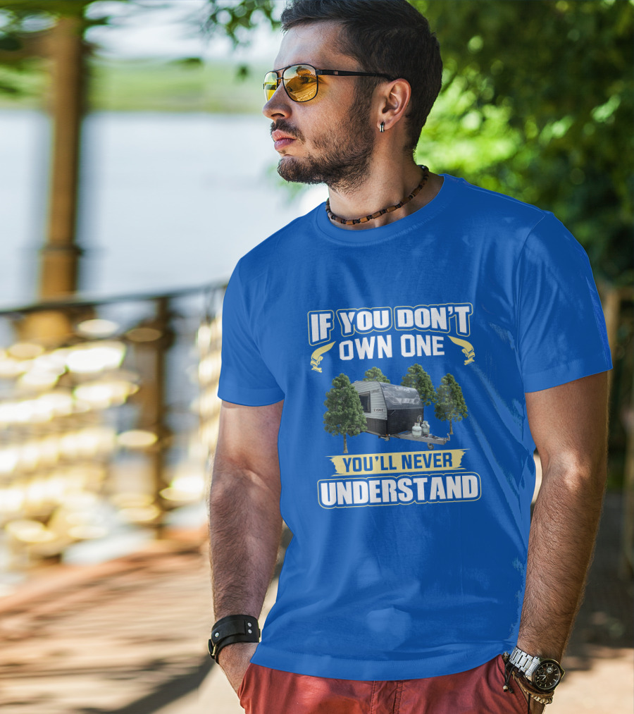 If You Don't Own One Cedar Evoke You'll Never Understand T-Shirt